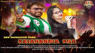 ❤❤Kalahandia Pila New Sambalpuri Song 2021Ruku Suna & Swarupa Acharyaaapna Gaana Presents❤❤