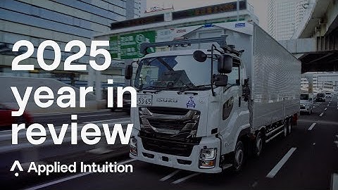 Inside 2025: Applied Intuition’s Year of Building Physical AI