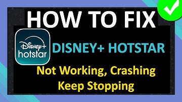 How To Fix Disney Plus Hotstar App Not Working, Crashing, Keep Stopping or Not Loading