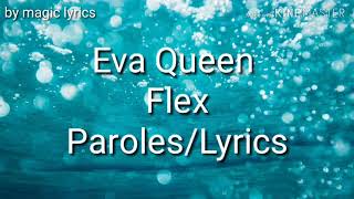 Eva Queen-Flex Paroles/Lyrics