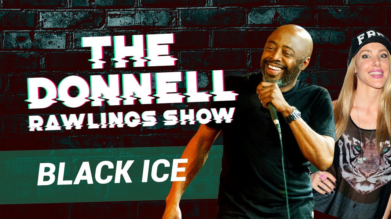 Black Ice The Donnell Rawlings Show Episode 004 Youtube