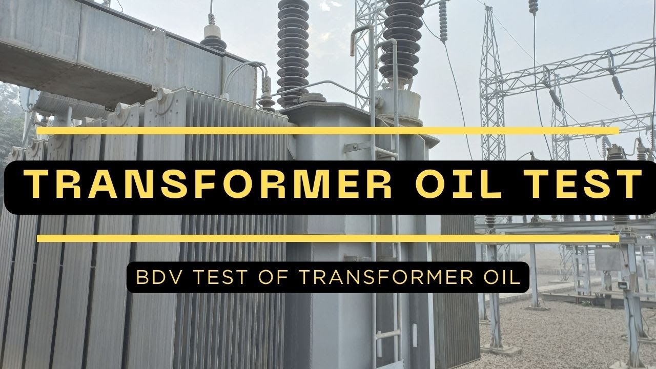 HOW TO TEST BDV OF TRANSFORMER OIL | dielectric strength test of transformer oil | Oil Testing