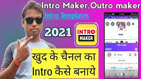 Intro Maker,Outro maker Intro Templates 2021 ! Youtube video me intro kaise lagaye.