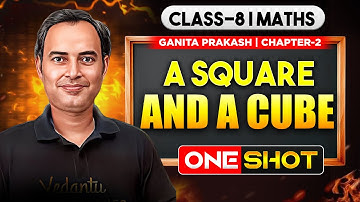 A Square and A Cube One-Shot | Chapter 1 Explained | Class 8 Maths | Rajiv Sir