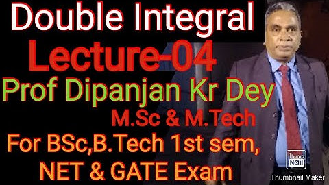 Double Integral-Part 04 Variable limits Prof Dipanjan Kr Dey for B.Tech, BSc, NET & GATE Exam