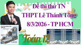 Đề thi thử tốt nghiệp THPT 2026 trường Lê Thánh Tông TP Hồ Chí Minh