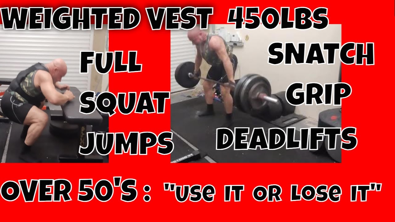 SNATCH GRIP DEADLIFTS & PLYOMETRIC FULL SQUAT WEIGHTED VEST JUMPS TO