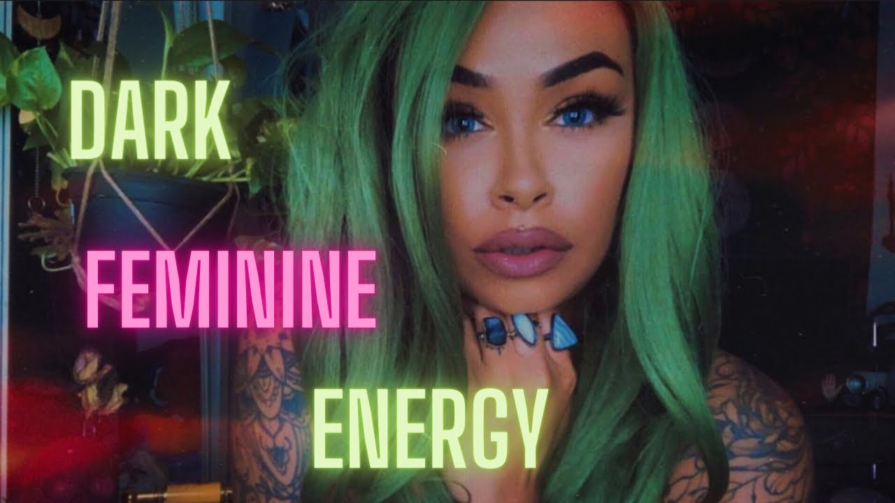 🥀 DARK FEMININE ENERGY | What it is & How to tap into it!! 🥀 Dark ...