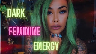 ✨🥀 DARK FEMININE ENERGY | What it is & How to tap into it!! 🥀✨ Dark Feminine | Divine Feminine ✨