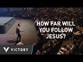 HOW FAR WILL YOU FOLLOW JESUS? | Pastor Paul Daugherty