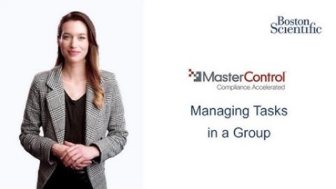 MasterControl - Managing Tasks In a Group