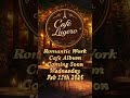 Romantic Work Cafe Album @ Cafe Lugero ☕️ #music