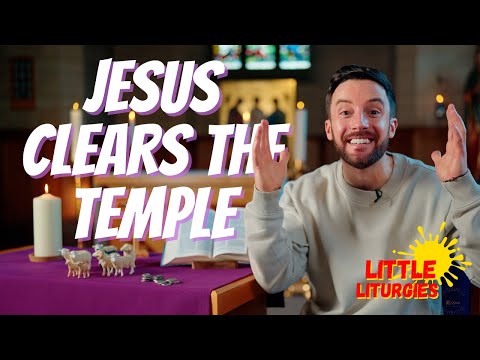 Jesus Clears the Temple // Little Liturgies from The Mark 10 Mission