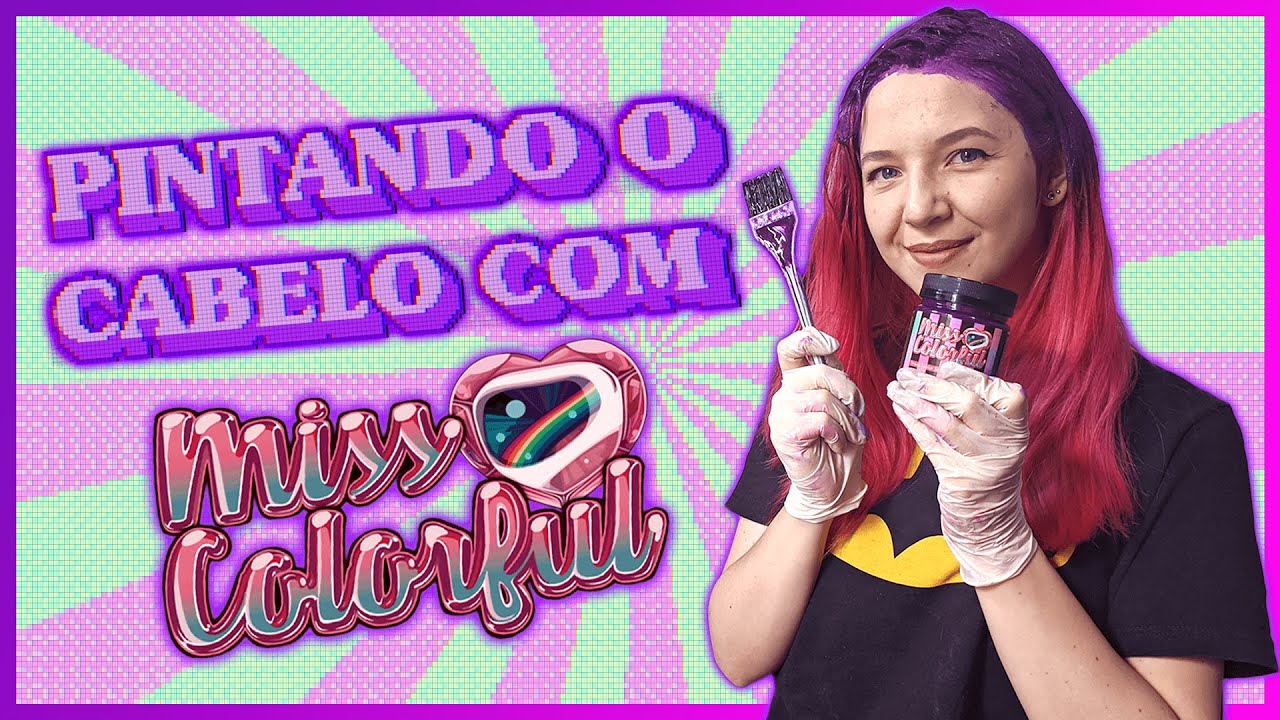 pintando o cabelo com a tinta da miss colorful