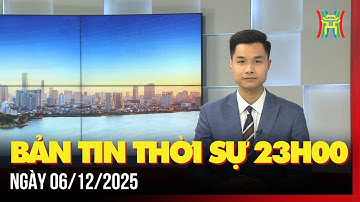Thời sự Hà Nội 23h ngày 06/12/2025: Ưu tiên hỗ trợ vùng lõi trong chương trình mục tiêu quốc gia