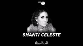 #52 2018/12/08 Shanti Celeste Essential Mix