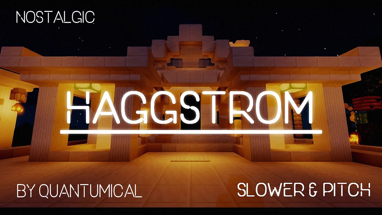 Minecraft Haggstrom Slower Pitch YouTube