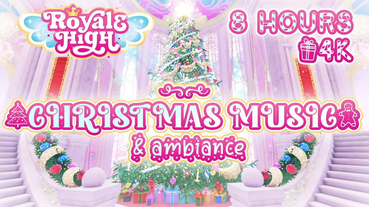 8 HOURS CHRISTMAS MUSIC & AMBIANCE IN ROYALE HIGH ROBLOX