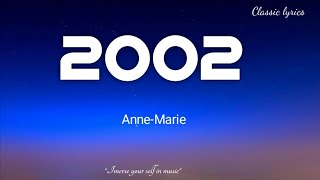 Anne-Marie 2002(Lyrics)
