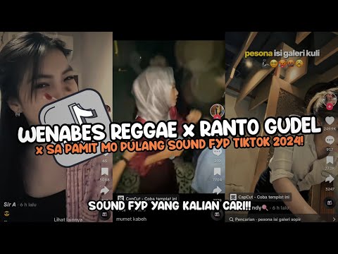 DJ WENABES X RANTO GUDEL X MASHUP REGGAE SOUND TREND TIKTOK 2024