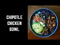 Easy chipotle chicken bowl