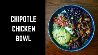 EASY CHIPOTLE CHICKEN BOWL