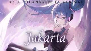 Nightcore - Jakarta, Axel Johansson (ft. AYA MAI) (Lyrics)
