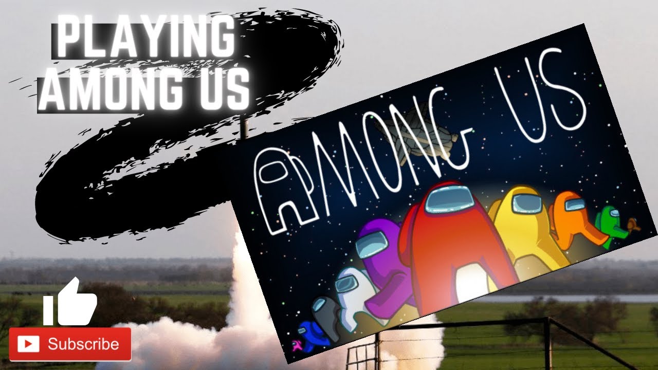 Playing Among Us YouTube