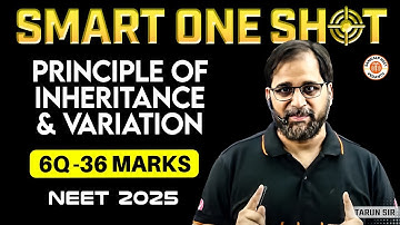 PRINCIPLES OF INHERITANCE AND VARIATION CLASS 12 SMART ONE SHOT | NEET 2025 REVISION | BY TARUN SIR