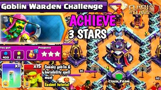 GOBLIN WARDEN CHALLENGE: Effortlessly Achieve 3 Stars in Clash of Clans! (Clash Of Clans)