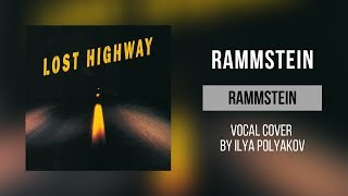 Rammstein - Rammstein (Vocal cover by Ilya Polyakov)