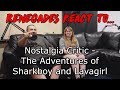 Renegades React to... Nostalgia Critic - Sharkboy and Lavagirl