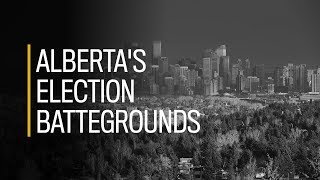 Alberta's election battlegrounds