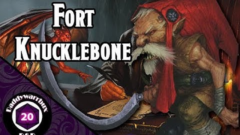 Descent into Avernus #17 | Fort Knucklebone | D&D 5E Dungeons and Dragons THE DILLY DALLYS