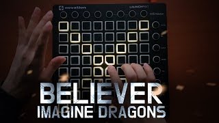 Imagine Dragons - Believer (Kaskade Remix) Launchpad Mk2 Cover + Project File ! screenshot 2