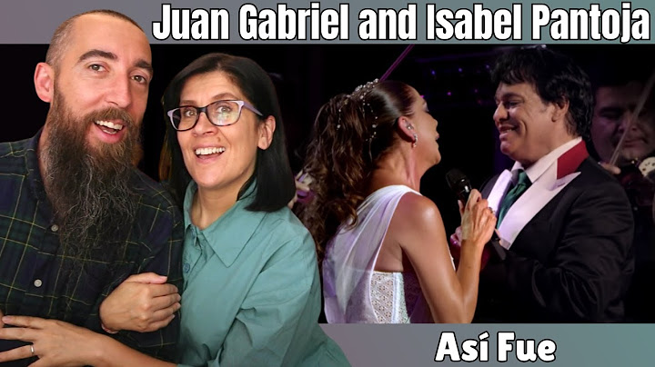 Juan Gabriel and Isabel Pantoja - Así Fue (REACTION) with my wife