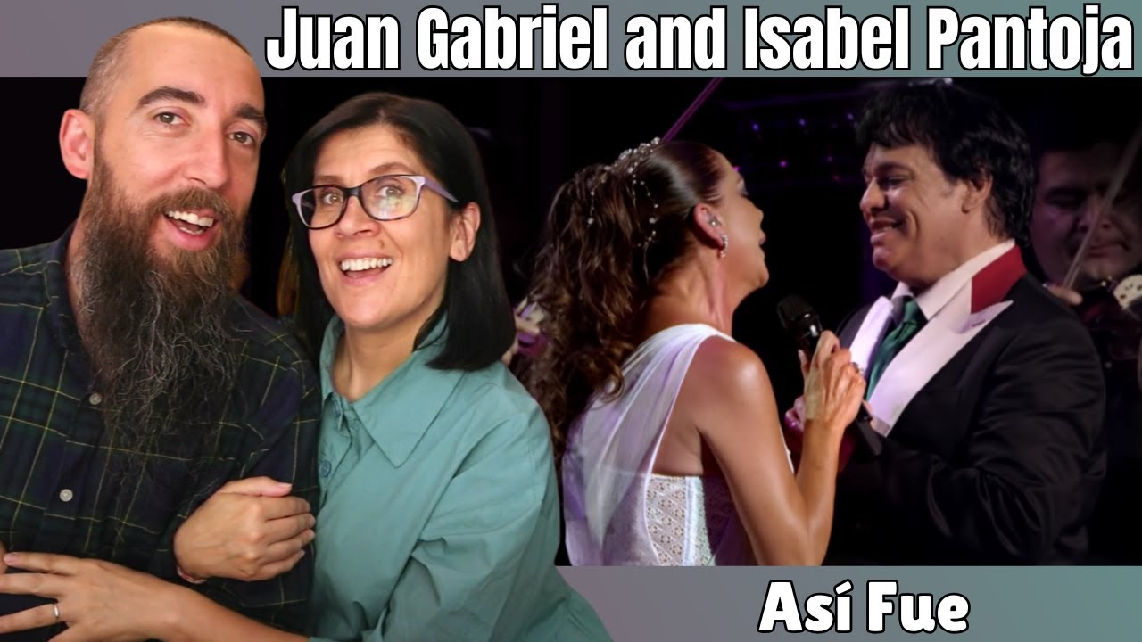Juan Gabriel and Isabel Pantoja - Así Fue (REACTION) with my wife