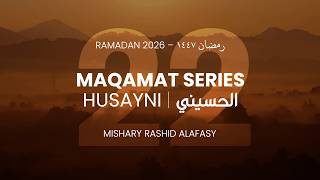 The Maqamat Series | Day 22 | Maqam Husayni | مقام الحسيني | Ramadan 2026