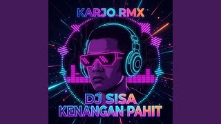 Dj Sisa Kenangan Pahit