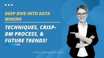 JT-18 :: Data Mining Explained - Techniques, Process, & Future Trends
