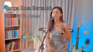 Video thumbnail of "Tanpa Rasa Bersalah - Fabio Asher | Cover Fara Dhilla Dewantari"