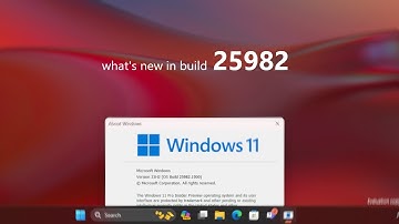 Windows 11 Canary build 25982 and what