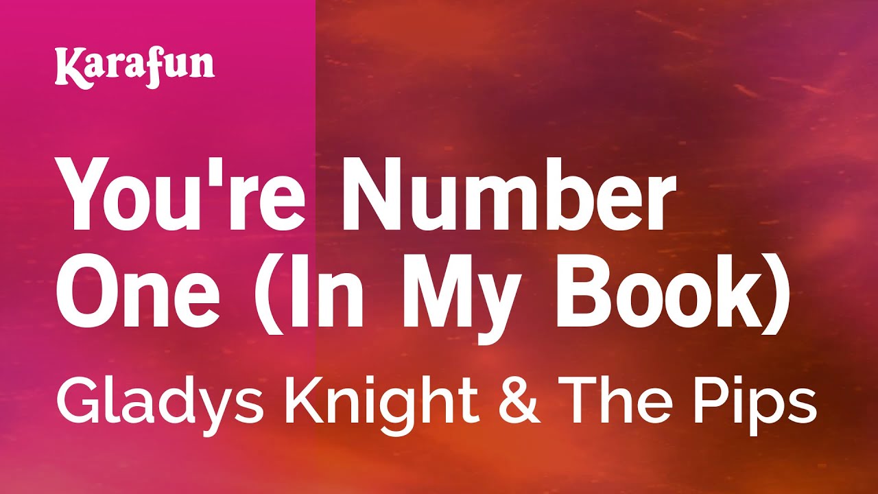 You're Number One (In My Book) - Gladys Knight & The Pips | Karaoke ...