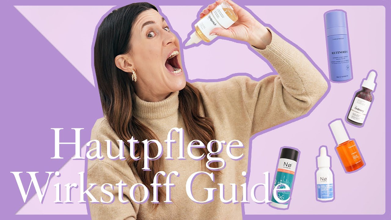 Wirkstoff ABC der Hautpflege - Mein Guide für euch 💜