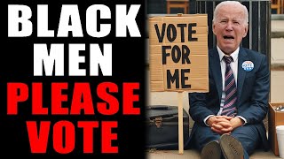 Biden Begging For The Black Vote...This Time It's Men