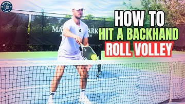 How to Hit a Backhand Roll Volley in Pickleball (For All Skill Levels!)