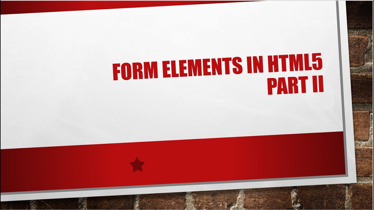 Form elements - HTML5 (Part II) - YouTube