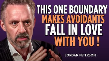 This ONE Boundary Makes Avoidants Fall in Love With You | Jordan Peterson Motivation Speech