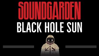 Soundgarden • Black Hole Sun (CC) 🎤 [Karaoke] [Instrumental Lyrics]
