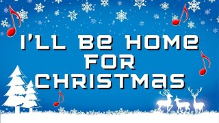 I'll Be Home For Christmas (If Only In My Dreams)
